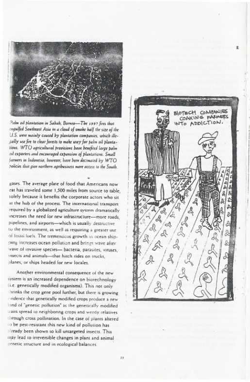o BoTect OMIMIE R ey  Puim il poweionm Sabah, Brwo—The 1957l P WTo AppICTION.  ol Sutes A . cloud of sk bl ¢ e of  I e waily caed by lansioncompanics, obic - sty e et b s St o b oy o e o ot iows WTO grculalpsisions oo b e oo oo ad xcouage xpoionof pettions Sl formers i Indoncsia, bowees, b b decmstd b WTO [ ————— S  1 the b ofthe process. The inernasionsl trsnsport eauied by 3 obakzed el system dramacaly increses the need for ew infrastracture—more rouds, pioeins, and iports—uhich s ually desncine  0 the crronmens, 8 well 1 rearing 3 reser e o foss s The remendcos growth i ocean shin g increases ocean polluticn and briva wave aher v of nvae species— bactera, paasices s, wects nd st hich s o rucks, lanes, o hips hesded for new locals  Another environmenia comseqence of the new sysem is 3 icreaed dependence on borechnology senctically modiedosganisms). This notonly nninks the o9 yene po furher, but thre . growing dence ths geneticlly modifed crops new 1 ol e poltion s the geneically modibed s sprsd 1 neighboning cros and weecy reuives wough crosspollastion. I the case f ians alered 2 be petresatant his ew kind of pouion has ready been shown o ull umargeed isects This iy ead o ieversbe changes inplant and il enetic sucrure and n cologicl balnces  